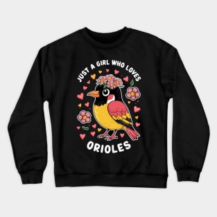 Just a Girl Who Loves Orioles Bird Lover T-Shirt - Floral Birdwatching Tee Crewneck Sweatshirt